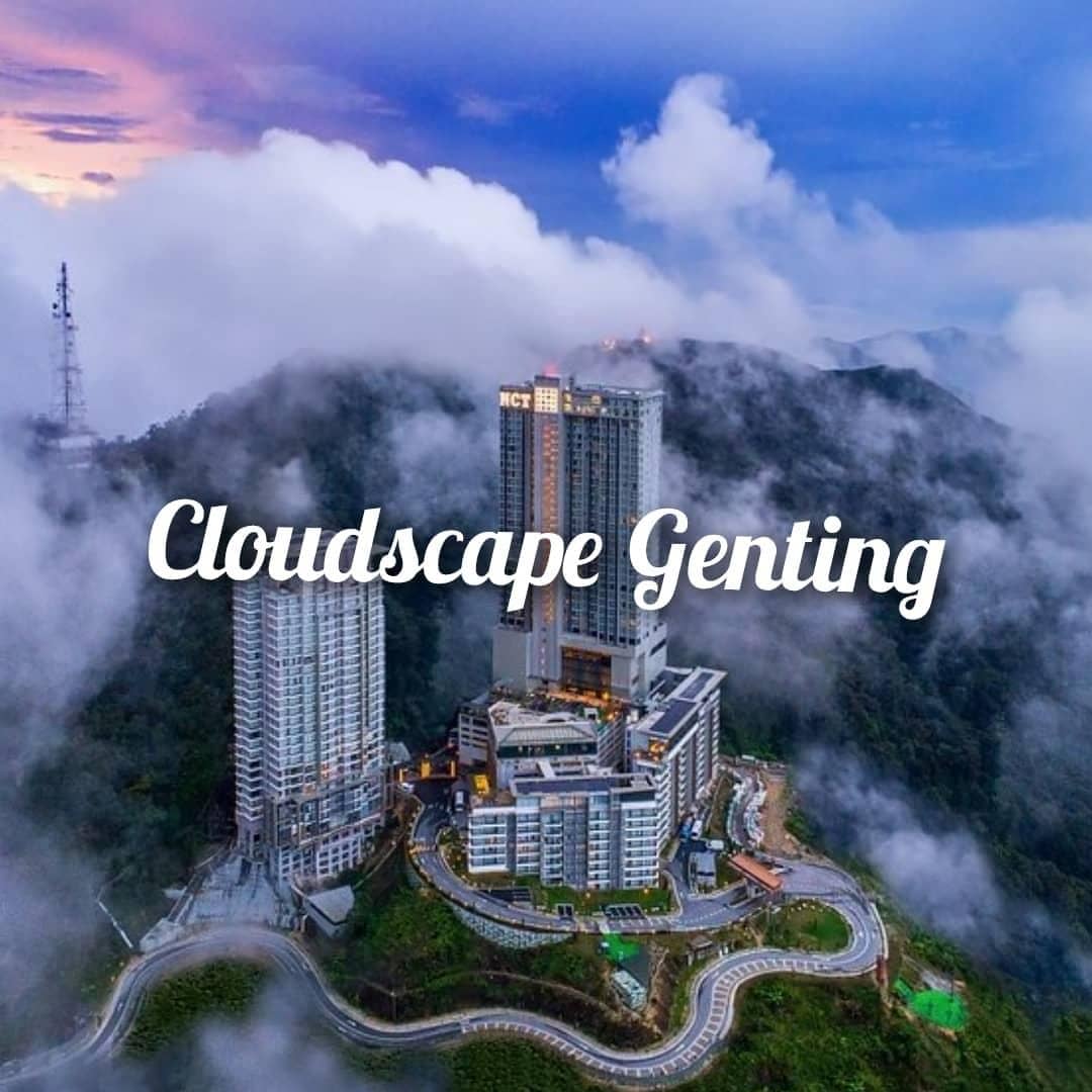 Cloudscape Genting Cloudscape Genting