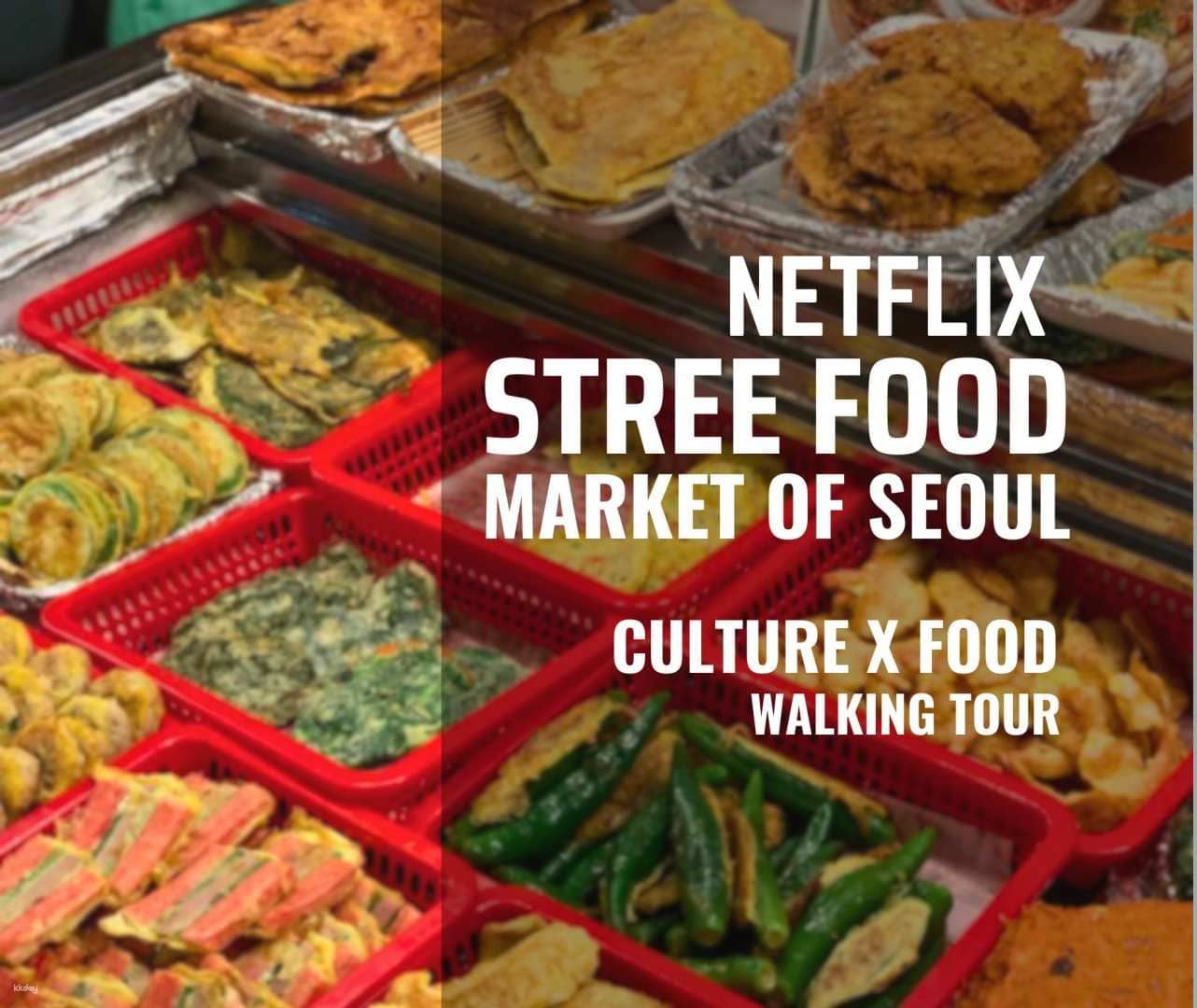 Netflix STREET FOOD Market of Seoul Walking Tour