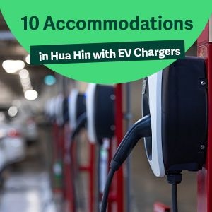 10 Best EV-Friendly Hotels in Hua Hin with Charging Stations