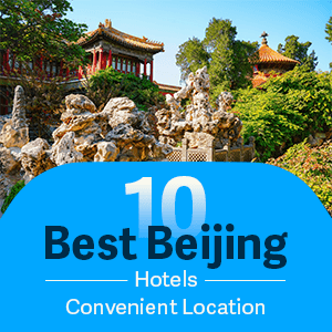 10 Best Beijing Hotels Convenient Location