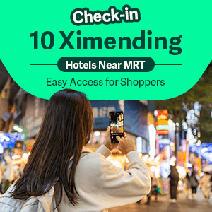 Check-in 10 Ximending Hotels Near MRT Easy Access for Shoppers