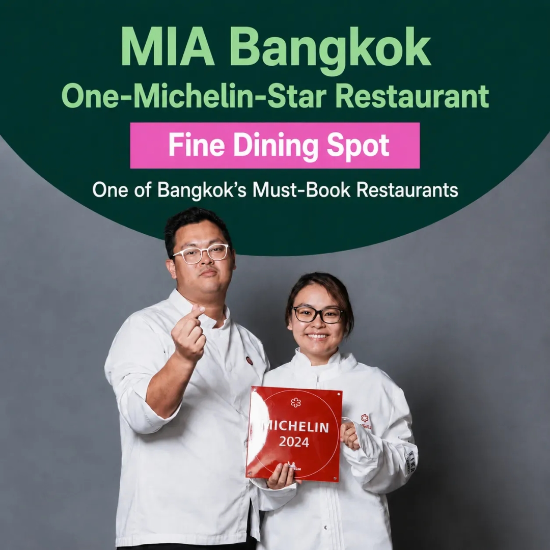 MIA Bangkok: A One-Michelin-Star Restaurant Worth Booking in Bangkok