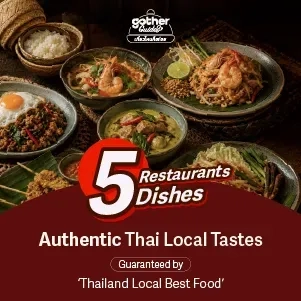 Gother Guide Presents: 5 Authentic Local Restaurants & Rare Traditional Dishes Certified by 'Thailand Best Local Food'