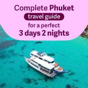 Complete Phuket travel guide for a perfect 3 days 2 nights